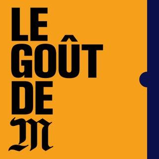 Le goût de M